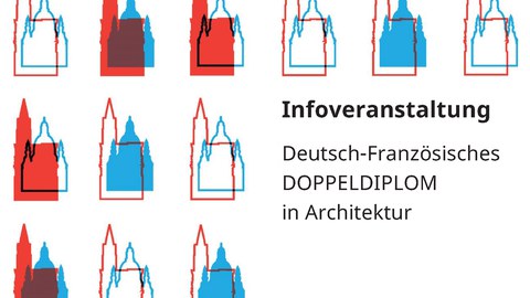 Infoveranstaltung Deutsch-Französisches Doppeldiplom in Architektur 