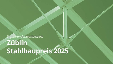 Züblin-Stahlbaupreis 2025