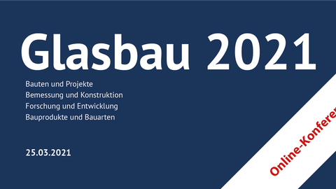 Glasbau 2021