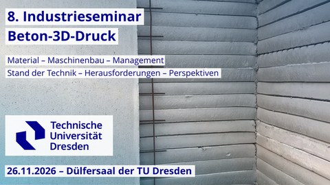 eine 3D gedruckte Wand mit dem Termin des 8. Industrieseminars Beton-3D-Druck