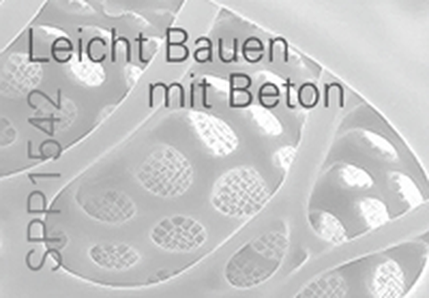 SPP 1542: Leicht bauen mit Beton