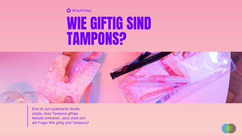 Wie giftig sind Tampons