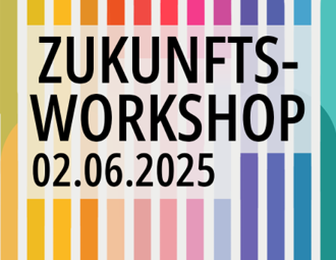 Zukunftsworkshop 02.06.2025