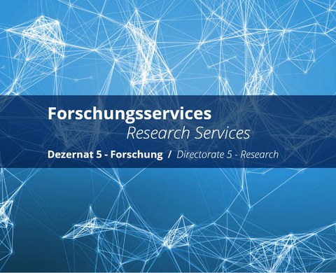 Grafik mit vernetzten Linien und der Aufschrift "Forschungsservices Dezernat 5 - Forschung"