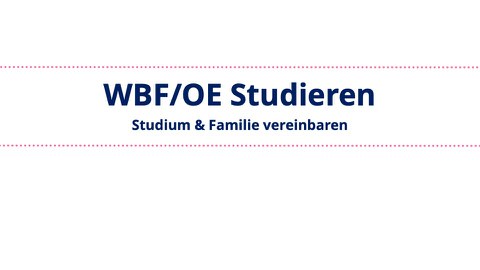 Studium & Familie vereinbaren