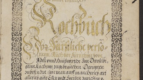 Ein schönes nützliches unndt köstliches Kochbuch vor Fürstliche personnen