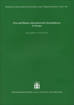 Orte und Räume reformatorischer Kunstdiskurse in Europa