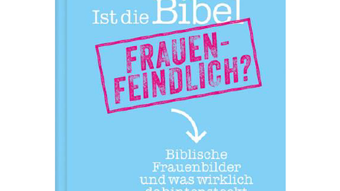 Cover des Buches "Ist die Bibel fraueneindlich?"