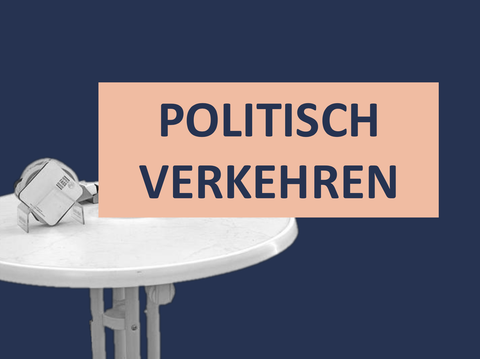 POLITISCH VERKEHREN