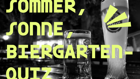 Sommer, Sonne, Biergarten