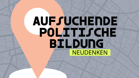 Aufsuchende Politische Bildung