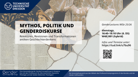 Plakat der GenderLectures im Wintersemester 25/26. Titel: "Mythos, Politik und Genderdiskurse - Relektüren, Revisionen und Transformationen antiken Geschlechterdenkens".  Gestaltung: Kombination aus antiken Handschriften, Mosaikfragmenten und Figurenabbildungen.