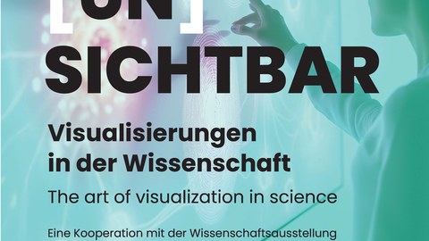 Plakat der Ausstellung (Un)sichtbar