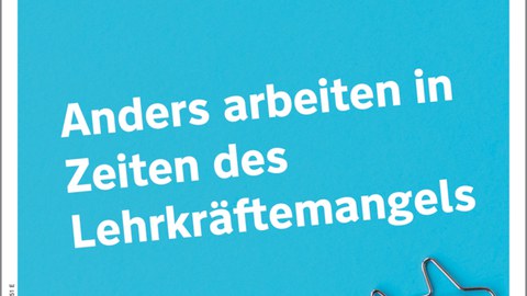 Cover der Ausgabe 1-24 der Zeitschrift Pädagogik "Anders arbeiten in Zeiten des Lehrkräftemangels"