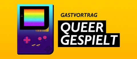 Gastvortrag "Queer Gespielt"