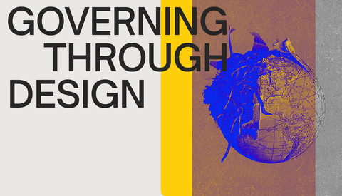 Governing Through Design