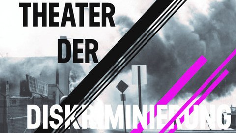 Theater der Diskrimierung