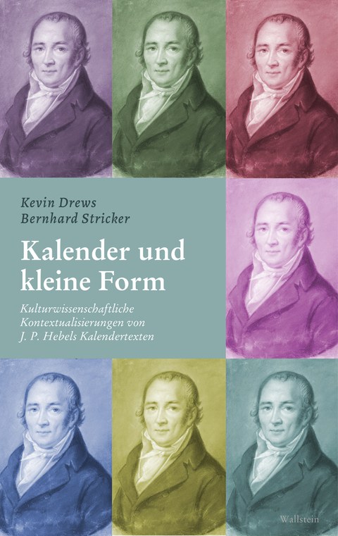 Buchcover - Kevin Drews, Bernhard Stricker (Hg.): Kalender und kleine Form. Kulturwissenschaftliche Kontextualisierungen von Johann Peter Hebels Kalendertexten, Wallstein 2026.
