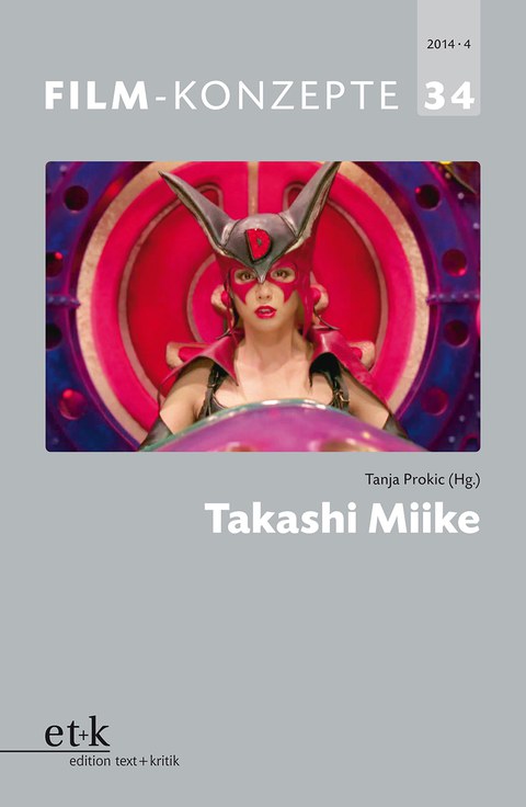 Book Cover - Tanja Prokić (ed.): Takashi Miike. Film-Konzepte series, Issue 34, edition text + kritik, 2014.