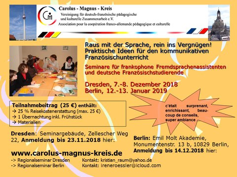 Poster on the occasion of the Carolus Magnus Circle’s regional seminar, “Let’s Speak Up and Have Fun! Practical Ideas for Communicative French Instruction,” held on December 7–8, 2018, in Dresden, and on January 12–13, 2019, in Berlin.