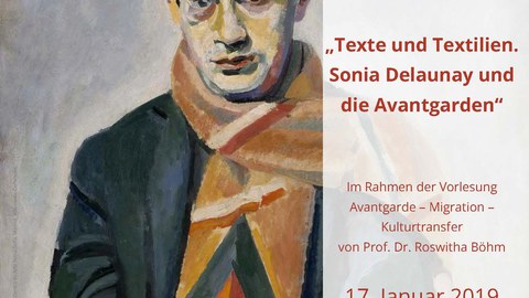 Poster on the occasion of the lecture “Texts and Textiles: Sonia Delaunay and the Avant-garde” by Prof. Dr. Margarete Zimmermann on January 17, 2019, at TU Dresden.