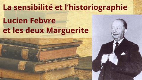 Plakat anlässlich des Vortrags "La sensibilité et l'historiographie. Lucien Febvre et les deux Marguerite" von Kristian Raum am 28.01.2020 an der TU Dresden.
