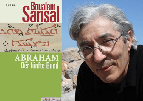Eine Bildcollage aus dem Cover des Buches von Boualem Sansal "Abraham oder Der fünfte Bund" und seinem Foto 