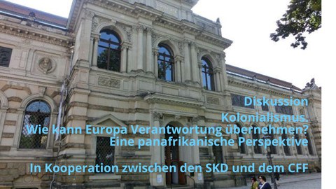 Photo of the Albertinum in Dresden (Copyright: EMOD); Edited to include a text box on the occasion of the discussion on the topic “Colonialism: How Can Europe Take Responsibility? A Pan-African Perspective” on October 15, 2024.