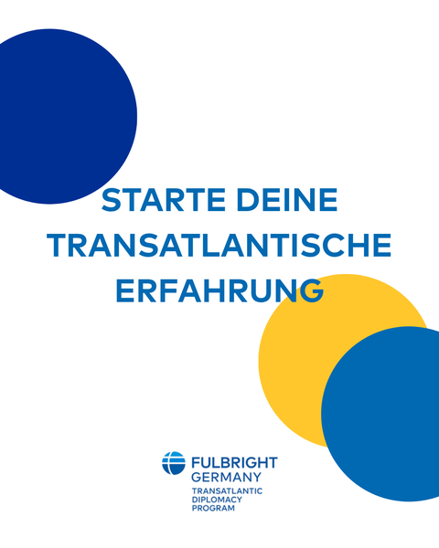 Fulbright Plakat mit der Aufforderung, sich für transatlantische Erfahrung zu bewerben