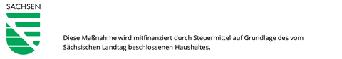 Signet des Freistaates Sachsen, inkl. Hinweis: Diese Maßnahme wird mitfinanziert durch Steuermittel auf Grundlage des vom Sächsischen Landtag beschlossenen Haushaltes.