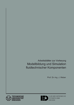 Modellbildung und Simulation fluidtechnischer Komponenten