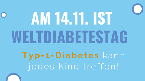 Text: Am 14.11. ist Weltdiabetestag. Typ-q-Diabetes kann jedes Kind treffen!