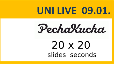 Uni Live Pecha Kucha