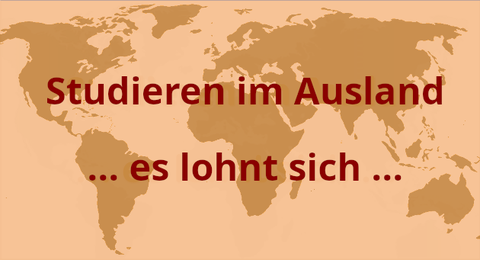 Eine Weltkarte mit der Aufschrift: "Im Ausland studieren, es lohnt sich."