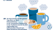 Auf der Collage sieht man Tassen, über denen Gesprächsblasen schweben. Dazu steht: "[...] In der Homeoffice-Community kannst du dich regelmäßig zum Kaffeeküchen-Plausch per Video-Konferenz dazugesellen!"