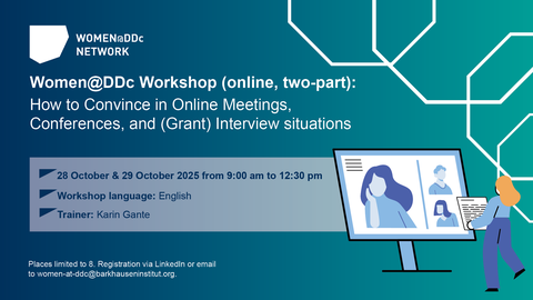 Ankündigung für den Online-Workshop Women@DDc „How to Convince in Online Meetings, Conferences, and (Grant) Interviews“ am 28. und 29. Oktober 2025 mit Trainerin Karin Gante.  