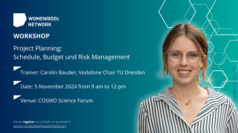 Auf dem Foto ist eine Ankündigung zum Workshop "Project Planning: Schedule, Budget & Risk Management" am 5. November 2024 von 9 bis 17 Uhr zu sehen. Der Workshop findet in präsens im COSMO Wissenschaftsforum statt.
