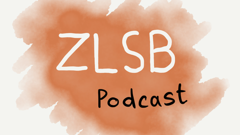 Auf dem Bild ist das Logo zu sehen, die Buchstaben ZLSB und das Wort Podcast in schwarz auf orangem Hintergrund.