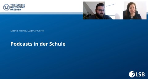Auf dem Bild ssieht man einen Videomitschnitt einer Videokonferenz. Es ist die Startfolie zu dem Lernmodul "Podcast in der Schule zu sehen", sowie oben rechts die Dozent:innen Mathis Heinig und Dagmar Oertel